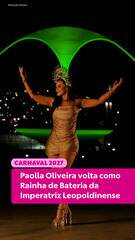 Paolla Oliveira volta como Rainha de Bateria da Imperatriz Leopoldinense