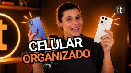 Como organizar seu celular: Tutorial Android e iPhone
